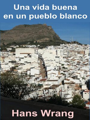 cover image of Una vida buena en un pueblo blanco
